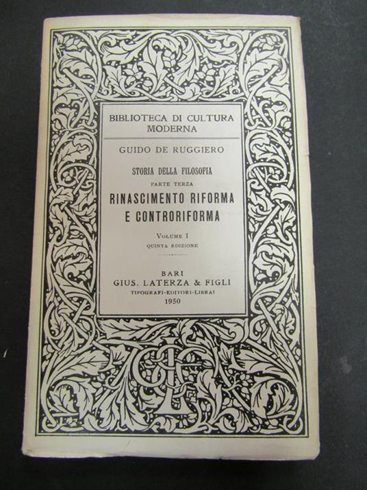 Rinascimento Riforma e Controriforma. Vol. I. Gius. Laterza e figli. 1950 - Guido De Ruggiero - copertina
