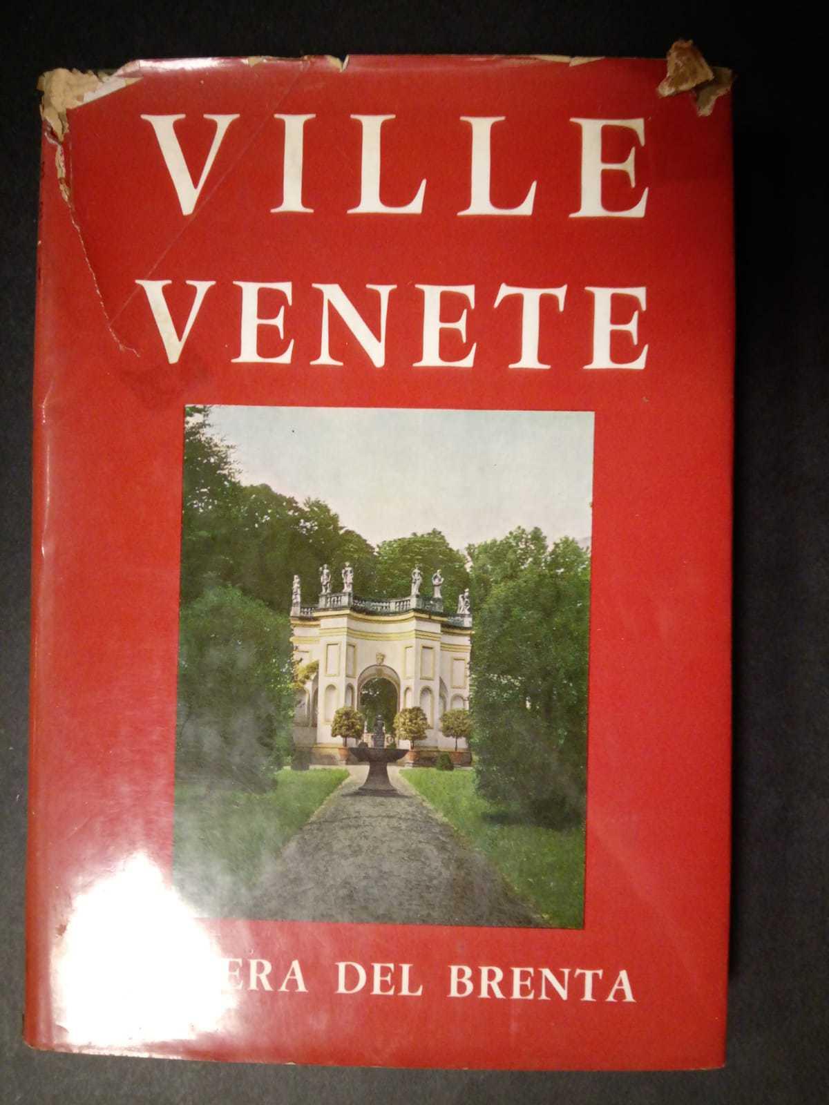 Ville Venete. Riviera del Brenta. Edizioni alfieri. 1962