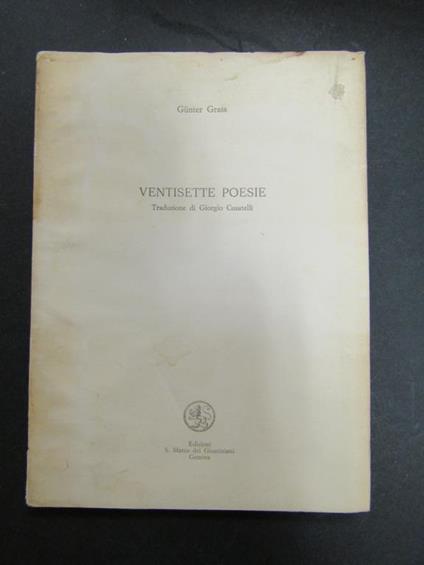 Ventisette poesie. S. Marco dei Giustiniani. 1979 - Günter Grass - copertina