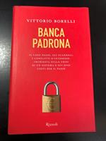 Banca padrona. Rizzoli 2005 - I
