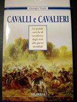 Cavalli e cavalieri. Mursia. 1998