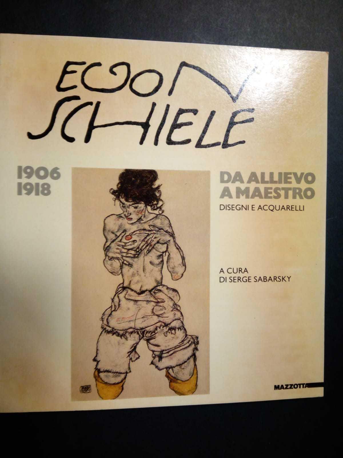 Egon Schiele. 1906-1918. Da allievo a maestro. A cura di Mazzotta. 1984