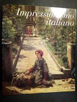 Impressionismo italiano. A cura di Mazzotta. 2003