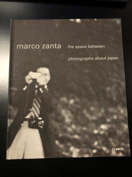 Marco Zanta. The space between. Photographs about Japan. Charta 2001 - copertina