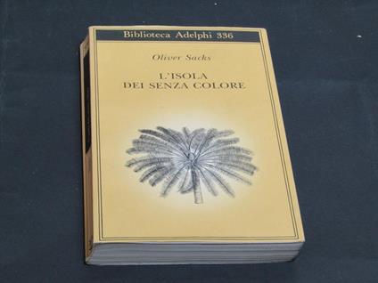 L' isola dei senza colore. Adelphi. 1997 - Oliver Sacks - copertina
