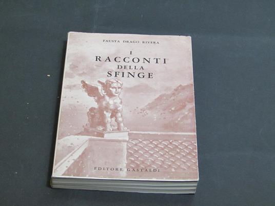 I racconti della sfinge. Editore gastaldi. 1964 - Fausta Drago Rivera - copertina