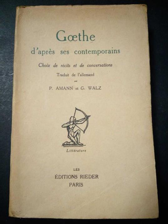 Aa.Vv. Goethe D'Apres Ses Contemporains. Editions Rieder. 1928 - copertina