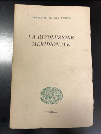 La rivoluzione meridionale. Einaudi 1950 - Guido Dorso - copertina