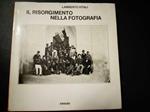 Il Risorgimento nella fotografia. Einaudi. 1979