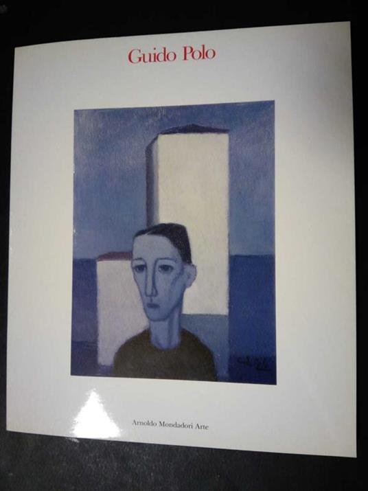 Guido Polo. A cura di Mondadori. 1990 - Danilo Eccher - copertina