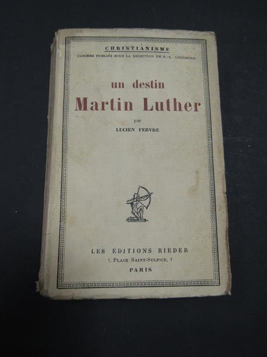 Un destin: Martin Luther. Les editions rieder. 1928 - Lucien Febvre - copertina
