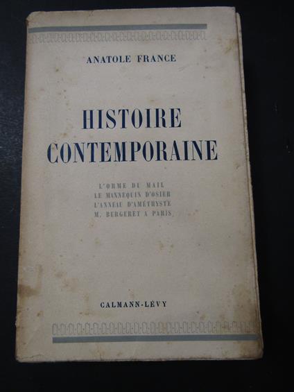 France Anatole. Histoire contemporaine. Calmann-levy editeur. 1948 - Anatole France - copertina