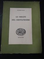 Loisy Alfred. Le origini del cristianesimo. Einaudi. 1942