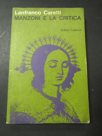Manzoni e la critica. Laterza. 1969 - Lanfranco Caretti - copertina