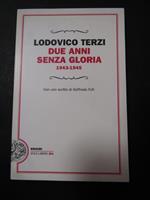 Due anni senza gloria 1943-1945. Einaudi. 2011. Con dedica