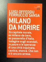 Offeddu e Sansa. Milano da morire. BUR 2007