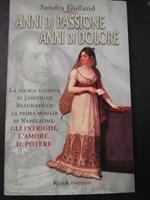 Anni di passione anni di dolore. Rizzoli. 1999-I