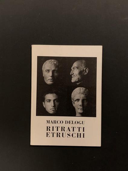 Delogu Marco. Ritratti etruschi. Stampa Alternativa. 1996 - copertina