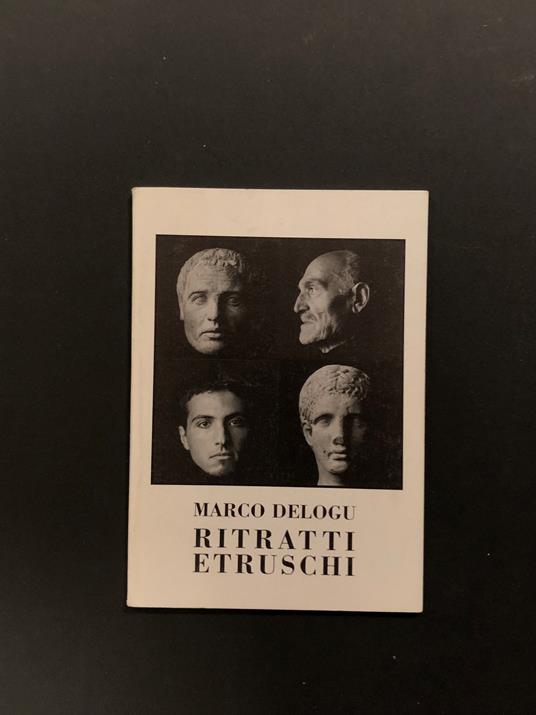 Delogu Marco. Ritratti etruschi. Stampa Alternativa. 1996 - copertina
