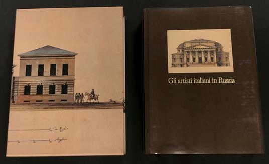 Lo Gatto Ettore. Gli Artisti Italiani in Russia. Vol. III. Gli Architetti del secolo XIX a Pietroburgo e nelle tenute imperiali con un'appendice ai due primi volumi. Scheiwiller 1994. Con cofanetto - Ettore Lo Gatto - copertina