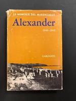 Le memorie del maresciallo Alexander 1940-1945. A cura di John North. Garzanti 1963 - I