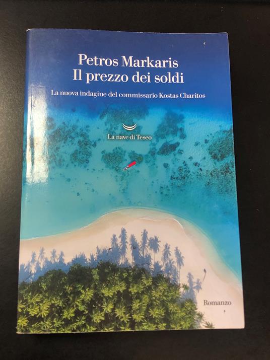 Markaris Petros. Il prezzo dei soldi. La nave di Teseo 2017 - Petros Markaris - copertina