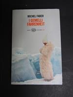 I Gemelli Fahrenheit. Einaudi. 2006