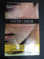 Occhi chiusi. Le indagini del commissario Piazzi. Newton compton editori. 2012