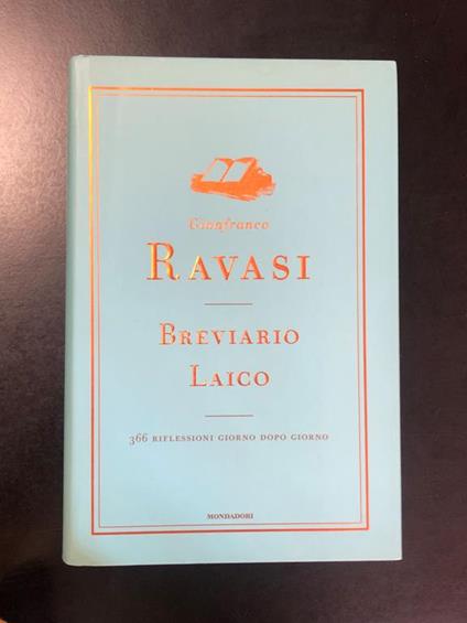 Breviario laico. 366 riflessioni giorno dopo giorno. Mondadori 2007 - Gianfranco Ravasi - copertina