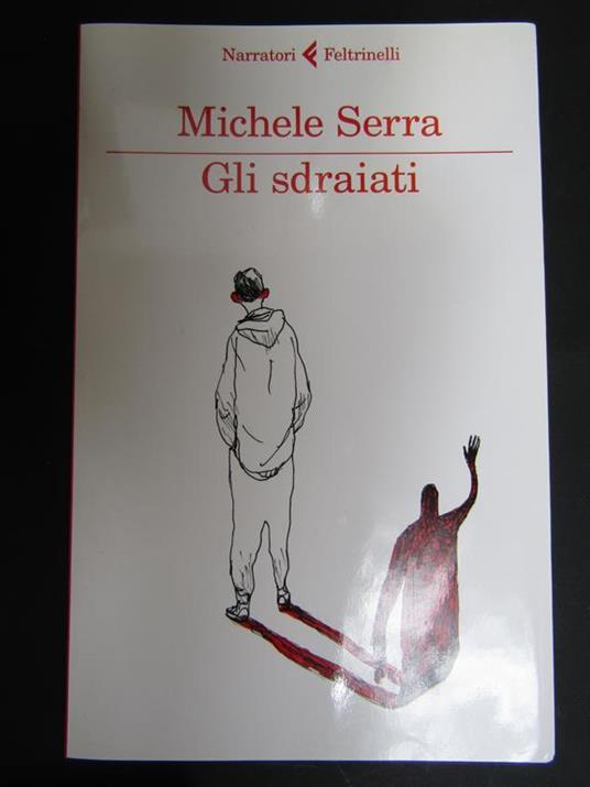 Gli sdraiati. Feltrinelli. 2013-I - Michele Serra - copertina