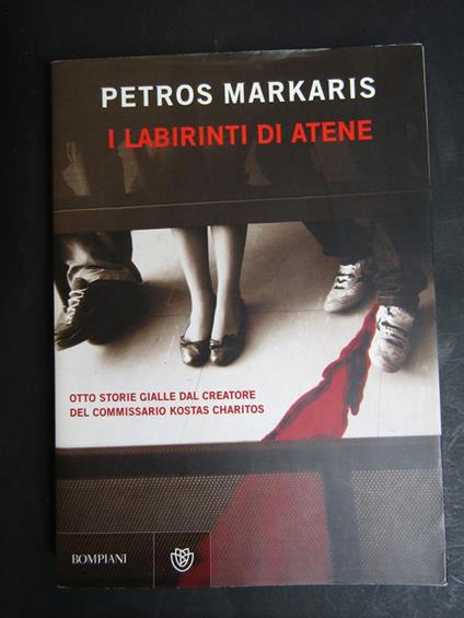 I labirinti di Atene. Bompiani. 2008-I - Petros Markaris - copertina
