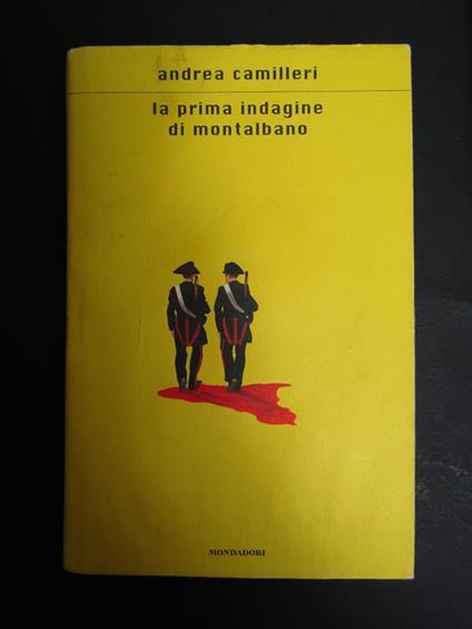 La prima indagine di Montalbano. Mondadori. 2004-I - Andrea Camilleri - copertina