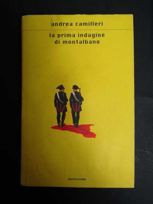 La prima indagine di Montalbano. Mondadori. 2004-I - Andrea Camilleri - copertina