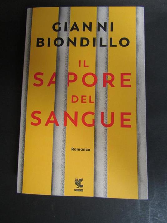 Il sapore del sangue. Guanda. 2018 - Gianni Biondillo - copertina