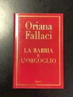 La rabbia e l'orgoglio. Rizzoli 2001 - I