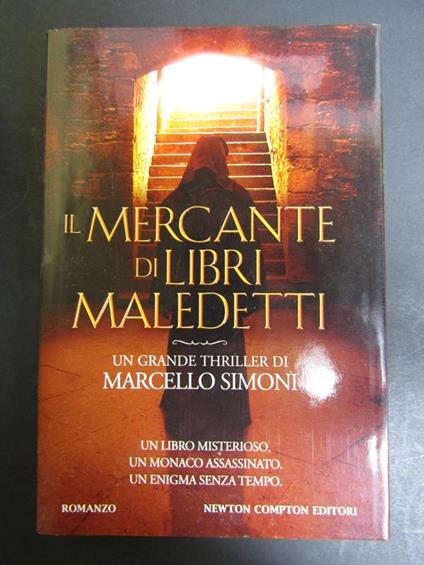 Il mercante di libri maledetti. Newton Compton. 2011 - Marcello Simoni - copertina