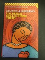 Marcela Serrano. L'albergo delle donne tristi. Universale Economica Feltrinelli. 2007