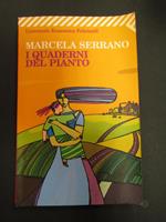 Marcela Serrano. I quaderni del pianto. Universale Economica Feltrinelli. 2009-I