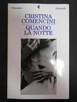 Quando la notte. Feltrinelli. 2009