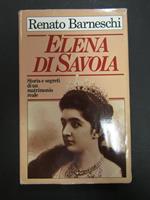 Elena di Savoia. Storia e segreti di un matrimonio. Euroclub. 1987