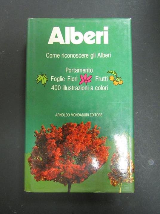 Lanzara Paola e Pizzetti Mariella. Alberi. Come riconoscere gli alberi. Mondadori. 1981 - Paola Lanzara - copertina