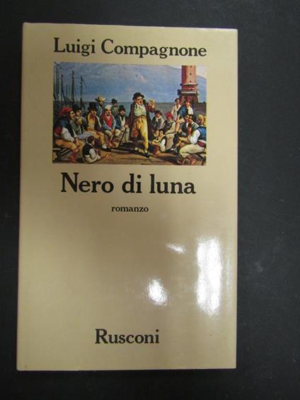 Nero di luna. Rusconi. 1985-I - Luigi Compagnone - copertina