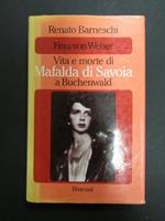 Frau von Weber. Vita e morte di Mafalda di Savoia a Buchenwald. Rusconi. 1982