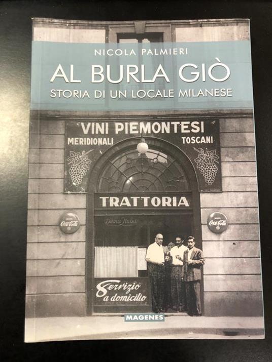 Al Burla Giò. Storia di un locale milanese. Magenes 2017 - Nicola Palmieri - copertina