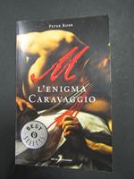 L' enigma Caravaggio. Oscar Mondadori. 2010