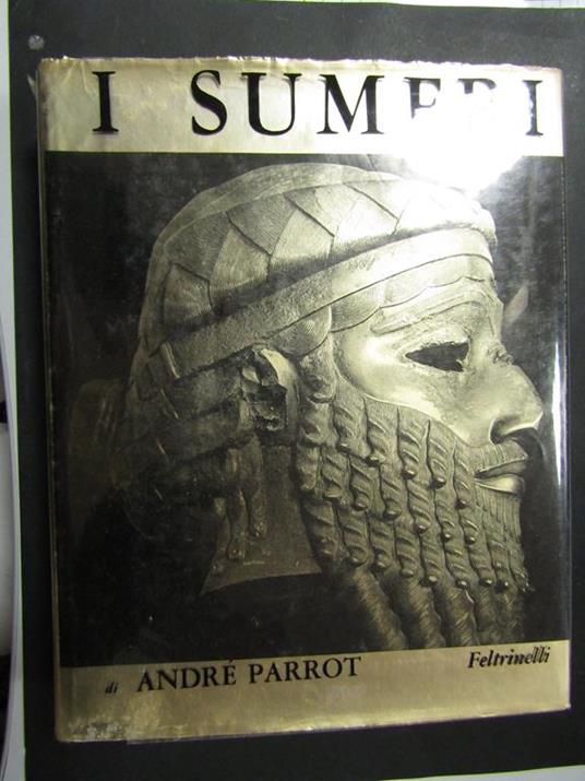 I sumeri. Feltrinelli. 1961 - André Parrot - copertina