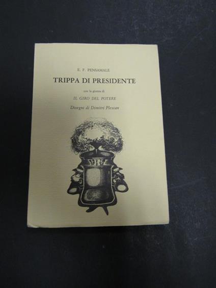 Pensamale E.F. Trippa di presidente. Scheiwiller - All'insegna del pesce d'oro. 1975 - copertina