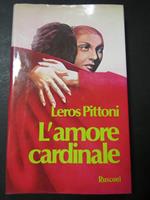 L' amore cardinale. Rusconi. 1982-I