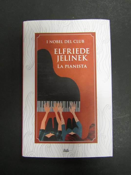 Il pianista. Mondolibri. 2020 - Elfriede Jelinek - copertina