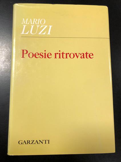 Luzi Mario. Poesie ritrovate. Garzanti 2003 - I - Mario Luzi - copertina